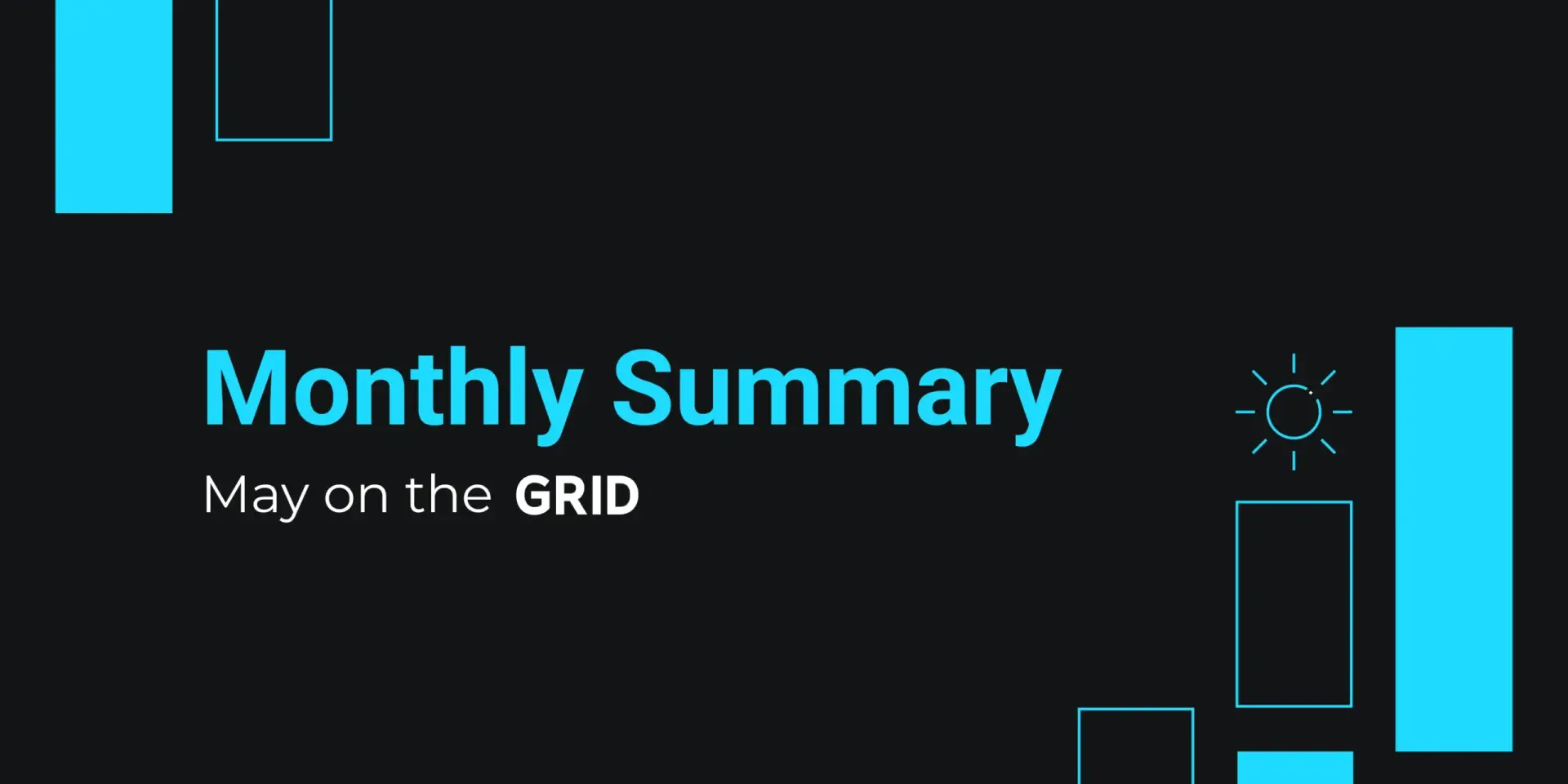 May on the GRID - Monthly Summary